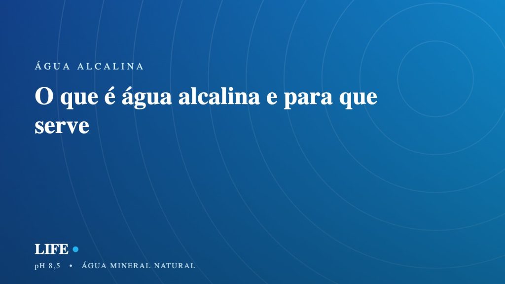 O que é água alcalina e para que serve