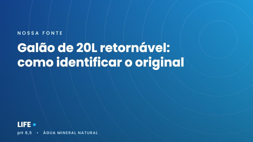 Galão de 20L retornável: como identificar o original